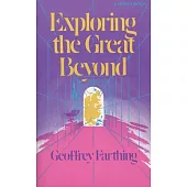 Exploring the Great Beyond