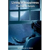 Living in Happiness: The Call to Return