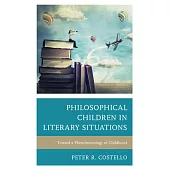 Philosophical Children in Literary Situations: Toward a Phenomenology of Education