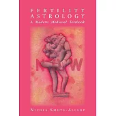 Fertility Astrology: A Modern Medieval Textbook
