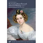 No Good Without Reward: Selected Writings. a Bilingual Edition