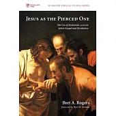 Jesus as the Pierced One