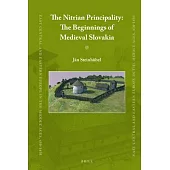 The Nitrian Principality: The Beginnings of Medieval Slovakia