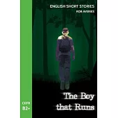 English Short Stories: The Boy That Runs (CEFR Level B2+)