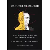 Collision Course: Carlos Ghosn and the Culture Wars That Upended an Auto Empire