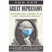 The New Great Depression: Winners and Losers in a Post-Pandemic World