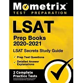 LSAT Prep Books 2020-2021 - LSAT Secrets Study Guide, Prep Test Questions, Detailed Answer Explanations: [2 Complete Practice Tests]