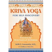 Kriya Yoga for Self-Discovery: Practices for Deep States of Meditation