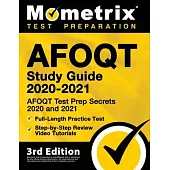 Afoqt Study Guide 2020-2021 - Afoqt Test Prep Secrets 2020 and 2021, Full-Length Practice Test, Step-By-Step Review Video Tutorials: [3rd Edition]