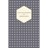 The Collected Essays of Virginia Woolf