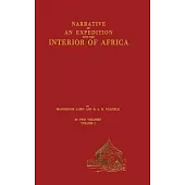 Narrative of an Expedition into the Interior of Africa: By the River Niger in the Steam Vessels Quorra and Alburkah in 1832/33/34