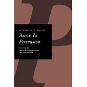 Approaches to Teaching Austen’’s Persuasion