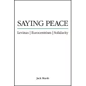 Saying Peace: Levinas, Eurocentrism, Solidarity