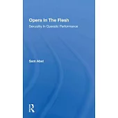Opera in the Flesh: Sexuality in Operatic Performance