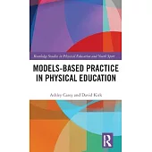 Models-Based Practice in Physical Education