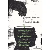 Innovations and Implications of Persuasive Narrative