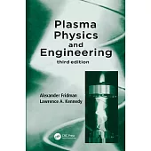 Plasma Physics and Engineering, Third Edition