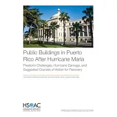 Public Buildings in Puerto Rico After Hurricane Maria: Prestorm Challenges, Hurricane Damage, and Suggested Courses of Action for Recovery