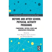 Before and After School Physical Activity Programs: Frameworks, Critical Issues and Underserved Populations