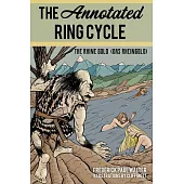 The Annotated Ring Cycle: The Rhine Gold (Das Rheingold)