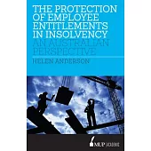 The Protection of Employee Entitlements in Insolvency: An Australian Perspective