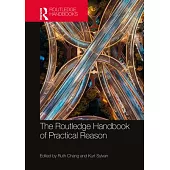 The Routledge Handbook of Practical Reason