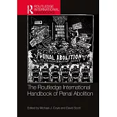 The Routledge International Handbook of Penal Abolition