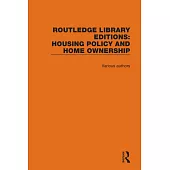 Routledge Library Editions: Housing Policy & Home Ownership