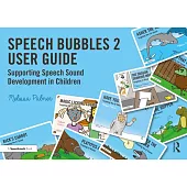 Speech Bubbles 2 User Guide: Supporting Speech Sound Development in Children