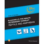 Blackwell’’s Five-Minute Veterinary Consult: Reptile and Amphibian