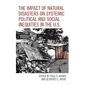 The Impact of Natural Disasters on Systemic Political and Social Inequities in the U.S.