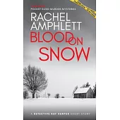 Blood on Snow: A Detective Kay Hunter short story