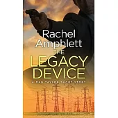 The Legacy Device: A Dan Taylor prequel short story