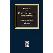 History of Chester County, Pennsylvania with Genealogical and Biographical Sketches