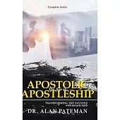 The Age of Apostolic Apostleship: Complete Series
