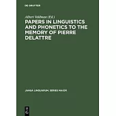 Papers in Linguistics and Phonetics to the Memory of Pierre Delattre