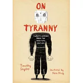 On Tyranny Graphic Edition: Twenty Lessons from the Twentieth Century