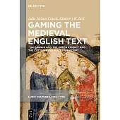 Gaming in the Medieval English Text: Sir Gawain and the Green Knight and the Cotton Nero A.X Manuscript