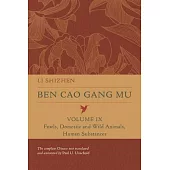 Ben Cao Gang Mu, Volume IX, Volume 9: Fowls, Domestic and Wild Animals, Human Substances