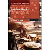 Craft Food Diversity: Challenging the Myth of a U.S. Food Revival