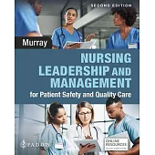 Nursing Leadership and Management for Patient Safety and Quality Care