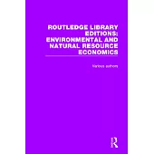 Routledge Library Editions: Environmental and Natural Resource Economics