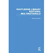 Routledge Library Editions: Multinationals