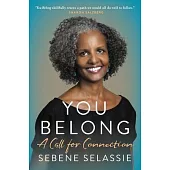 You Belong: A Call for Connection