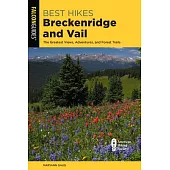 Best Hikes Breckenridge and Vail: The Greatest Views, Wildlife, and Forest Strolls