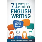 71 Ways to Practice English Writing: Tips for ESL/EFL Learners