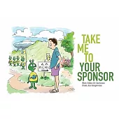 Take Me to Your Sponsor: Best Jokes & Cartoons from AA Grapevine