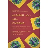 Spanish360 with Fabiana: Transcripts and Exercises - Podcasts 1 to 25 - The Companion to the Acclaimed Podcast Series
