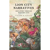 Lion City Narratives: Singapore Through Western Eyes