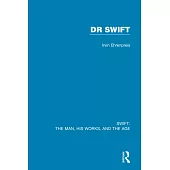 Swift: The Man, His Works, and the Age: Volume Two: Dr Swift